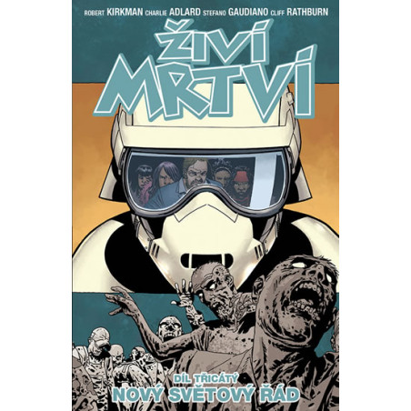 Živí mrtví 30 - Nový řád