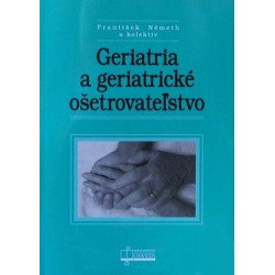 Geriatria a geriatrické ošetrovateľstvo