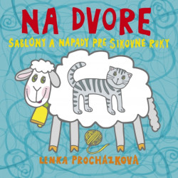 Na dvore- Šablóny a nápady pre šikovné ruky