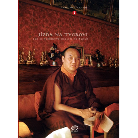 Jízda na tygrovi - Jak se buddhové dostali na Západ
