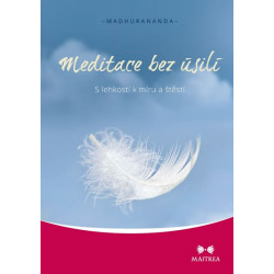 Meditace bez úsilí - S lehkostí k míru a štěstí