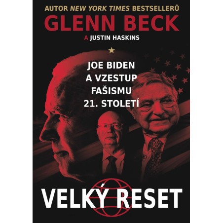 Velký reset - Joe Biden a vzestup fašismu jednadvacátého století