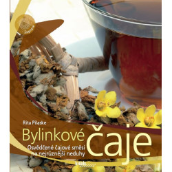 Bylinkové čaje - Osvědčené čajové směsi na nejrůznější neduhy