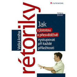 Velká kniha rétoriky - Jak s jistotou a přesvědčivě vystupovat při každé příležitosti
