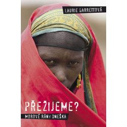 Přežijeme? Morové rány dneška