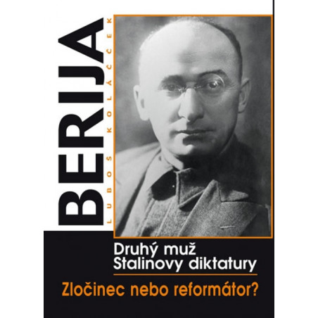 Berija - Druhý muž stalinovy diktatury