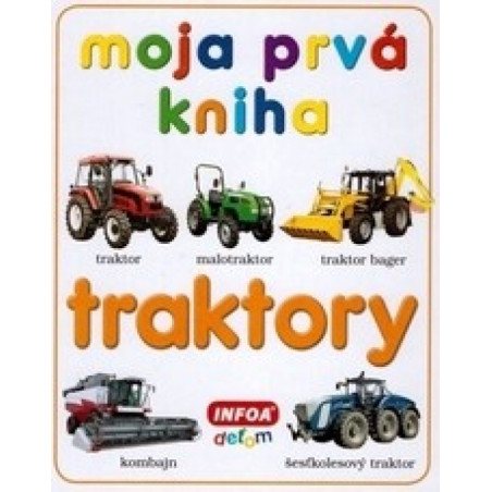 Moja prvá kniha - traktory