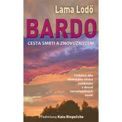 Bardo. Cesta smrti a znovuzrození