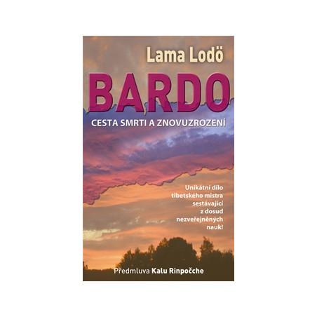 Bardo. Cesta smrti a znovuzrození