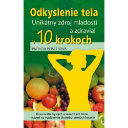 Odkyslenie tela v 10 krokoch