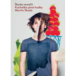 Škoda nevařit, kuchařka Martina Škody
