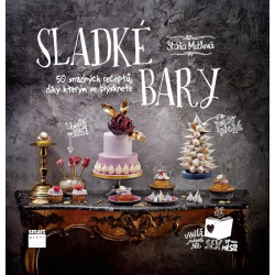 Sladké bary - 50 snadných receptů, díky kterým se blýsknete
