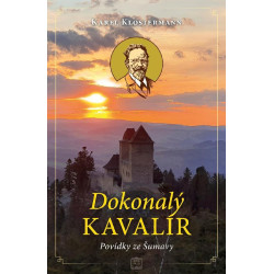 Dokonalý kavalír - Povídky ze Šumavy