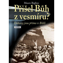 Přišel bůh z vesmíru? - Důkazy jsou přímo v Bibli