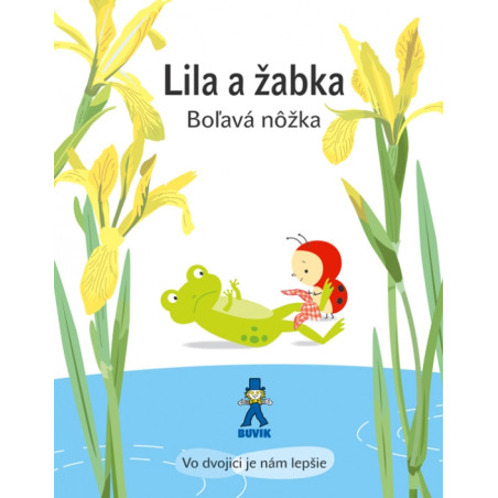Lila a žabka - Boľavá nôžka