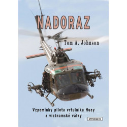 Nadoraz - Vzpomínky pilota vrtulníku Huey z vietnamské války
