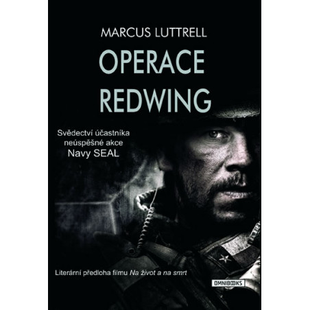 Operace Redwing - Svědectví účastníka neúspěšné bojové akce Navy SEAL