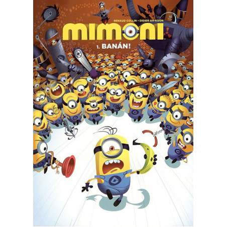 Mimoni - První várka banánů