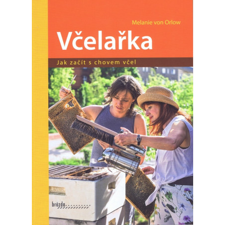 Včelařka - Jak začít s chovem včel