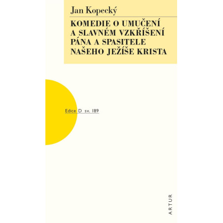 Komedie o umučení a slavném vzkříšení Pána a Spasitele našeho Ježíše Krista