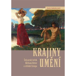 Krajiny umění - Švýcarský kritik William Ritter a střední Evropa