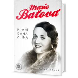 Marie Baťová - První dáma Zlína