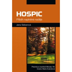 Hospic - Příběh naplněné naděje