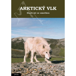 Arktický vlk - Deset let se smečkou