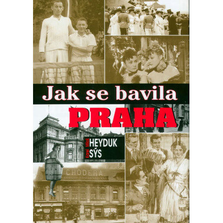 Jak se bavila Praha