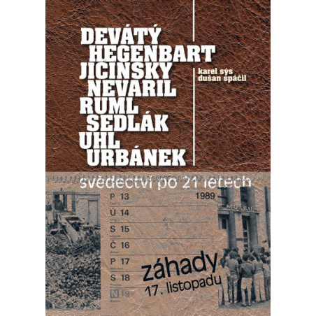 Záhady 17. listopadu - Svědectví po 21 letech