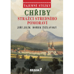 Tajemné stezky - Chřiby Strážci středního Pomoraví