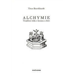 Alchymie - Tradiční věda o kosmu a duši