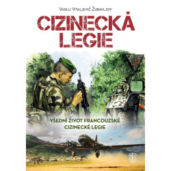 Cizinecká legie - Všední život francouzské cizinecké legie