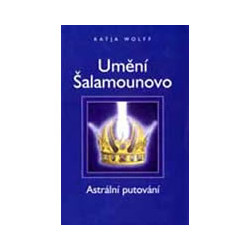 Umění šalamounovo - Astrální putování