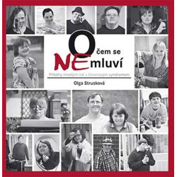 O čem se (ne)mluví - Příběhy mladých lidí s Downovým syndromem