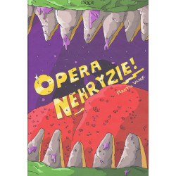 Opera nehryzie