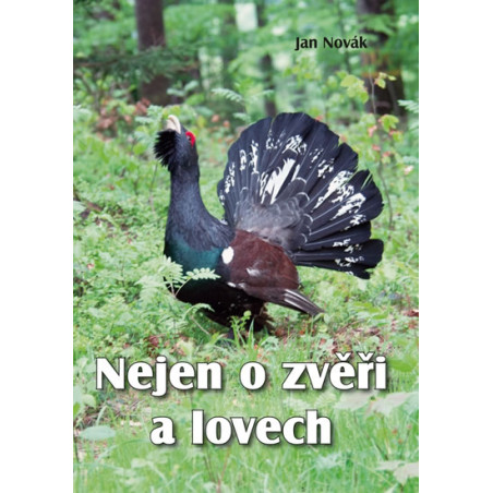 Nejen o zvěři a lovech