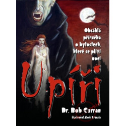 Upíři - Obsáhlá příručka o bytostech, které se plíží nocí