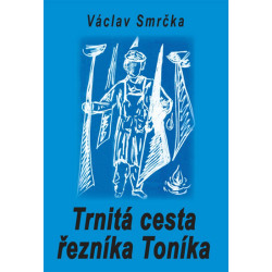 Trnitá cesta řezníka Toníka