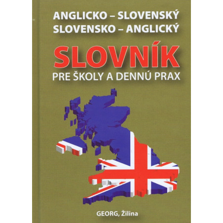 Anglicko-slovenský slovensko-anglický slovník pre školy a dennú prax