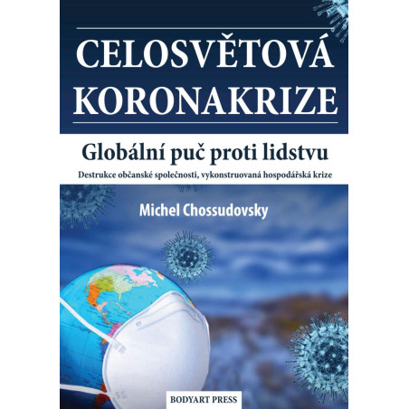 CELOSVĚTOVÁ KORONAKRIZE. Globální puč proti lidstvu