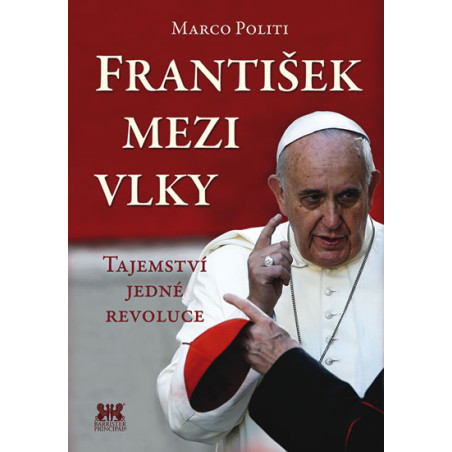 František mezi vlky - Tajemství jedné revoluce