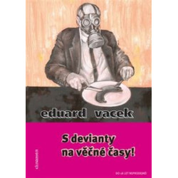 S devianty na věčné časy!