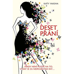 Deset přání …nikdy není pozdě na to, vydat se za nesplněnými sny…