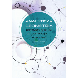 Analytická geometria pre tých, ktorí jej potrebujú rozumieť