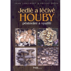 Jedlé a léčivé houby - pěstování a využití