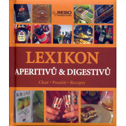 Lexikon aperitivů a digestivů - Chuť, použití, recepty