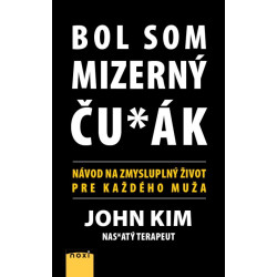 Bol som mizerný ču*ák