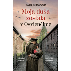Moja duša zostala v Osvienčime