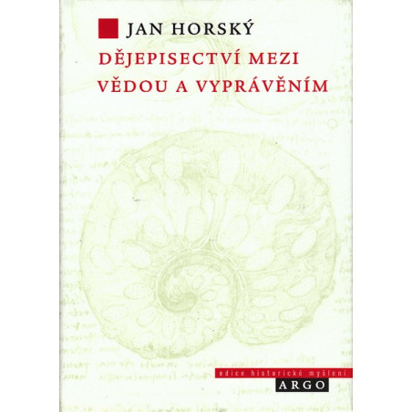 Dějepisectví mezi vědou a vyprávěním